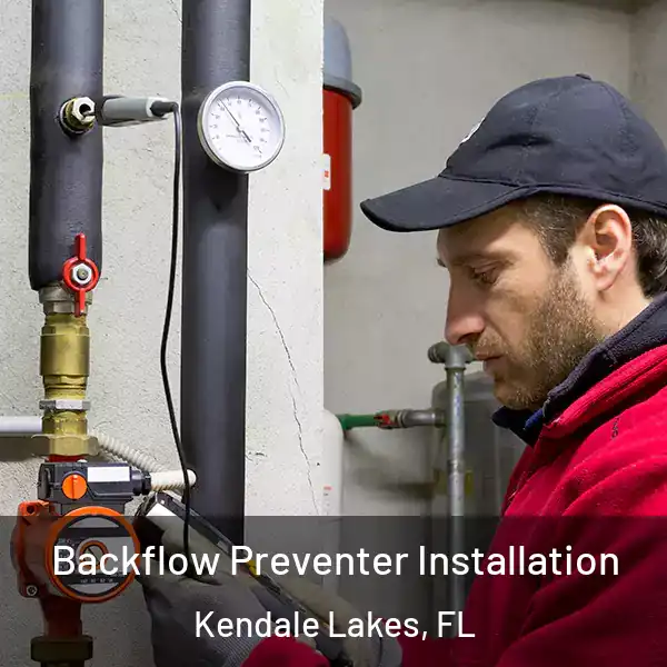  Backflow Preventer Installation Kendale Lakes, FL