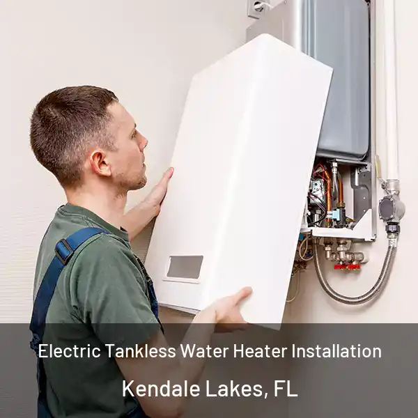  Electric Tankless Water Heater Installation Kendale Lakes, FL