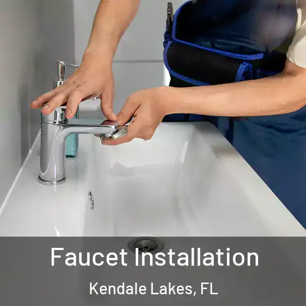  Faucet Installation Kendale Lakes, FL