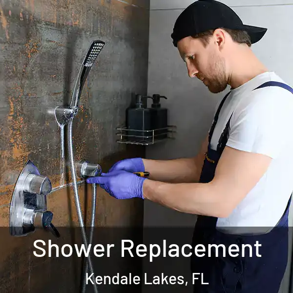  Shower Replacement Kendale Lakes, FL