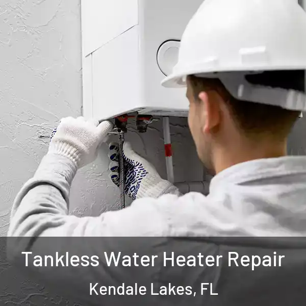  Tankless Water Heater Repair Kendale Lakes, FL