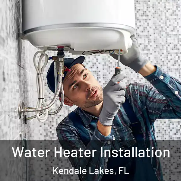  Water Heater Installation Kendale Lakes, FL