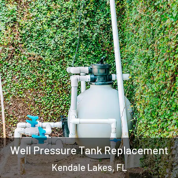 Well Pressure Tank Replacement Kendale Lakes, FL
